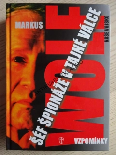 ŠÉF ŠPIONÁŽE V TAJNÉ VÁLCE, VZPOMÍNKY, MARKUS WOLF, **an