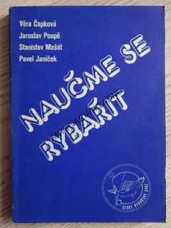 NAUČME SE RYBAŘIT, ČAPKOVÁ, POUPĚ, MAŠÁT, JANÍČEK, **an