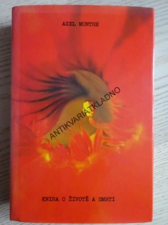 KNIHA O ŽIVOTĚ A SMRTI, AXEL MUNTHE, **an