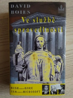 VE SLUŽBĚ SPRAVEDLNOSTI, DAVID BOIES, **an