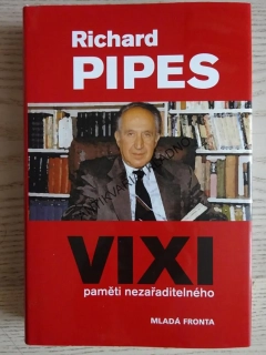 VIXI, PAMĚTI NAZAŘADITELNÉHO, RICHARD PIPES, **an