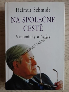 NA SPOLEČNÉ CESTĚ, VZPOMÍNKY A ÚVAHY, HELMUT SCHMIDT, **an