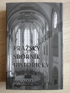 PRAŽSKÝ SBORNÍK HISTORICKÝ XXXVI, **an