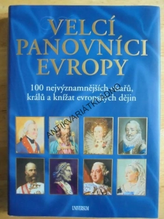 VELCÍ PANOVNÍCI EVROPY, 100 CÍSAŘŮ, KRÁLŮ, KNÍŽAT, **an