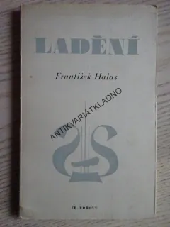 LADĚNÍ, FRANTIŠEK HALAS, **an
