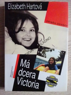MÁ DCERA VICTORIA, ELIZABETH HARTOVÁ, **an