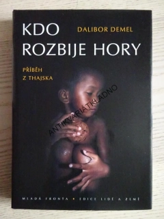 KDO ROZBIJE HORY, DALIBOR DEMEL, **an