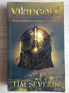 VIKINGOVÉ, POD OCHRANOU POHANSKÉHO BOHA, TIM SEVERIN, **an