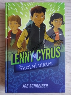 LENNY CYRUS, ŠKOLNÍ VIRUS, JOE SCHREIBER, **an