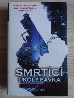 SMRTÍCÍ UKOLÉBAVKA, ROBERT MCCLURE, **an