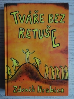 TVÁŘE BEZ RETUŠE, ZDENĚK HRABICA - AUTOGRAM, **an