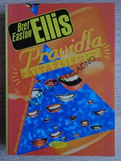 PRAVIDLA PŘITAŽLIVOSTI, BRET EASTON ELLIS, **an