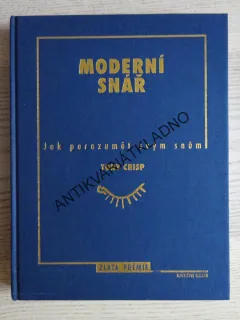 MODERNÍ SNÁŘ, TONY CRISP, SPÁNEK, SEN, **an