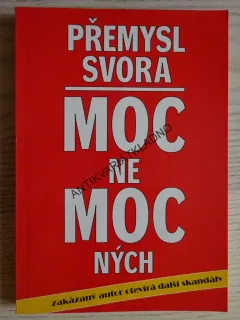 MOC NEMOCNÝCH, PŘEMYSL SVORA, **an