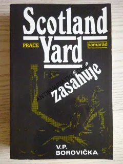 SCOTLAND YARD ZASAHUJE, V.P.BOROVIČKA, **an
