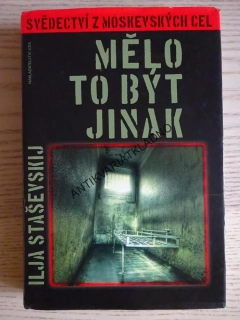 MĚLO TO BÝT JINAK, ILJA STAŠEVSKIJ, **an