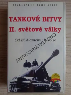 TANKOVÉ BITVY II. SVĚTOVÉ VÁLKY, OD EL ALAMEINU K VOLZE,, VHS