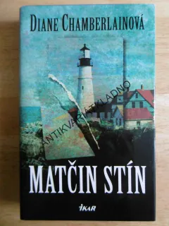 MATČIN STÍN, DIANE CHAMBERLAINOVÁ, **an
