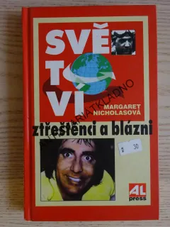 SVĚTOVÍ ZTŘEŠTĚNCI A BLÁZNI, MARGARET NICHOLASOVÁ, **an