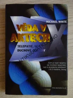 VĚDA V AKTECH X, MICHAEL WHITE, **an