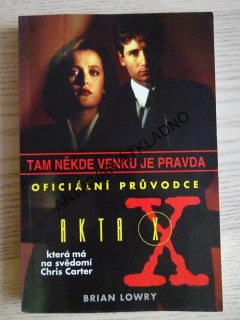 AKTA X - TAM NĚKDE VENKU JE PRAVDA, BRIAN LOWRY, **an