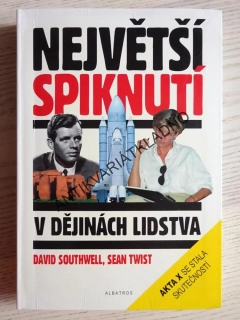 NEJVĚTŠÍ SPIKNUTÍ V DĚJINÁCH LIDSTVA, DAVID SOUTHWELL, SEAN TWIST, **an