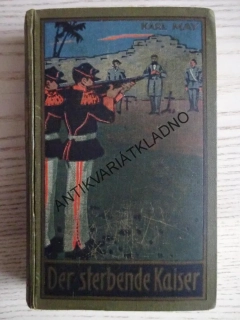 DER STERBENDE KAISER, KARL MAY, NĚMECKY