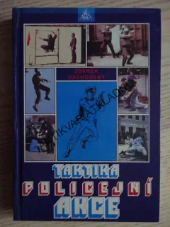 TAKTIKA POLICEJNÍ AKCE, ZDENĚK NÁCHODSKÝ, **an