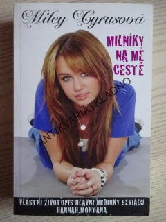 MILNÍKY NA MÉ CESTĚ, MILEY CYRUS, **an