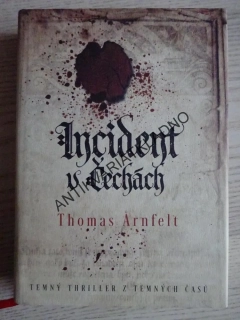 INCIDENT V ČECHÁCH, THOMAS ARNFELT, **an