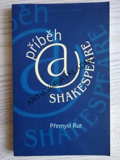 PŘÍBĚH SHAKESPEARE, PŘEMYSL RUT, **an
