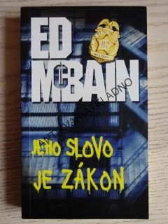 JEHO SLOVO JE ZÁKON, ED MCBAIN, **an