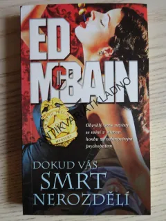 DOKUD VÁS SMRT NEROZDĚLÍ, ED MCBAIN, **an