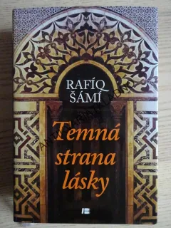 TEMNÁ STRANA LÁSKY, RAFÍQ ŠÁMÍ, **an