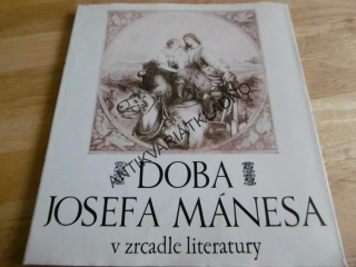 DOBA JOSEFA MÁNESA V ZRCADLE LITERATURY, JOSEF  MÁNES, **an