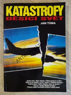 KATASTROFY DĚSÍCÍ SVĚT, JAN TŮMA, **an