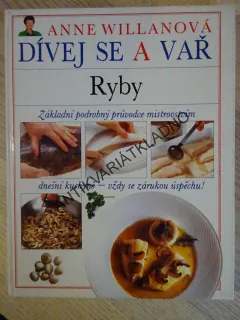 DÍVEJ SE A VAŘ, RYBY, ANNE WILLANOVÁ, **an