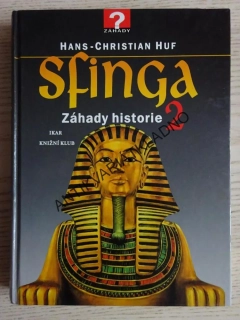 SFINGA, ZÁHADY HISTORIE 2., HANS-CHRISTIAN HUF, **an
