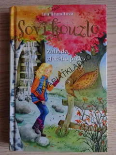 SOVÍ KOUZLO, ZÁHADA ZLATÉHO PÍRKA, INA BRANDTOVÁ, **an