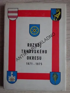 ROZVOJ TRNAVSKÉHO OKRESU, 1971-1975, **an