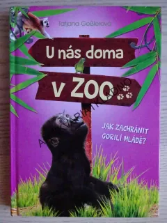 U NÁS DOMA V ZOO, TATJANA GESSLEROVÁ, **an
