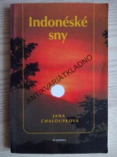 INDONÉSKÉ SNY, JANA CHALOUPKOVÁ, **an