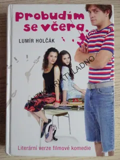 PROBUDÍM SE VČERA, LUMÍR HOLČÁK, **an