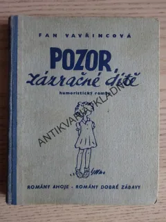 POZOR ZÁZRAČNÉ DÍTĚ, FAN VAVŘINCOVÁ, **an