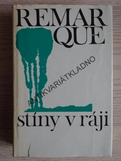 STÍNY V RÁJI, ERICH MARIA REMARQUE, **an