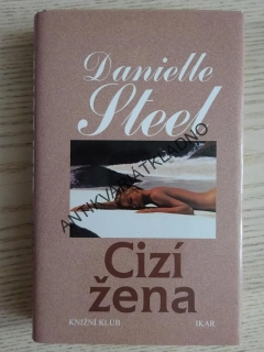 CIZÍ ŽENA, DANIELLE STEELOVÁ, **an