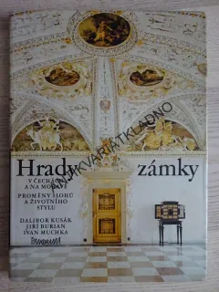 HRADY ZÁMKY V ČECHÁCH A NA MORAVĚ, KUSÁK, BURIAN, MUCHKA, **an