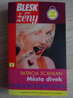 MĚSTO DÍVEK, PATRICIA SCANLAN, **an