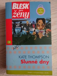 SLUNNÉ DNY, KATE THOMPSON, **an