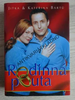 RODINNÁ POUTA, JITKA A KATEŘINA BÁRTŮ, **an